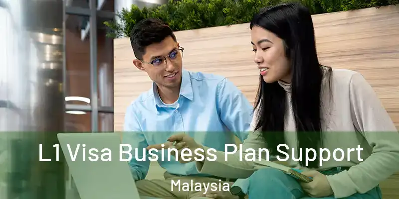  L1 Visa Business Plan Support Malaysia