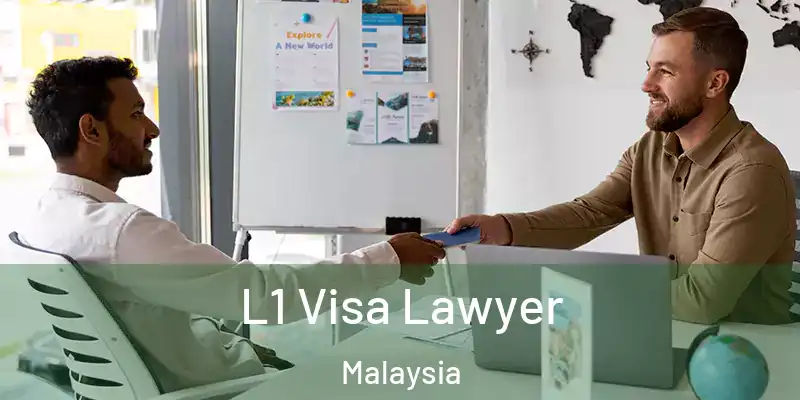  L1 Visa Lawyer Malaysia