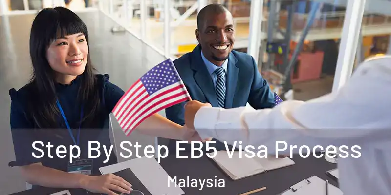  Step By Step EB5 Visa Process Malaysia