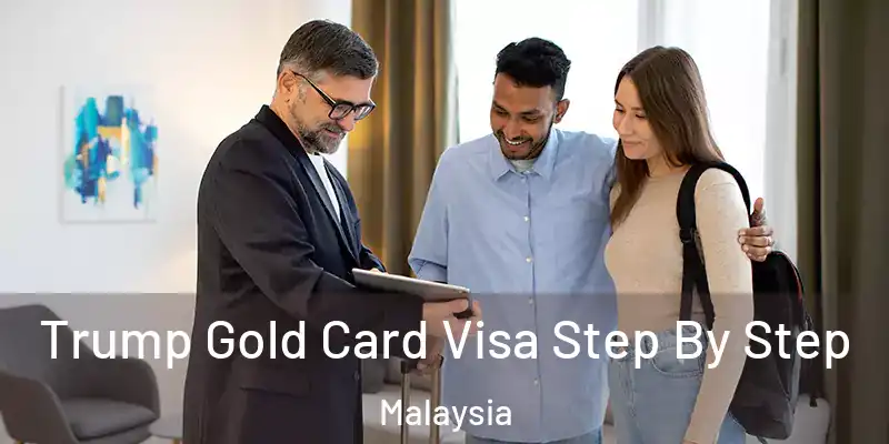  Trump Gold Card Visa Step By Step Malaysia