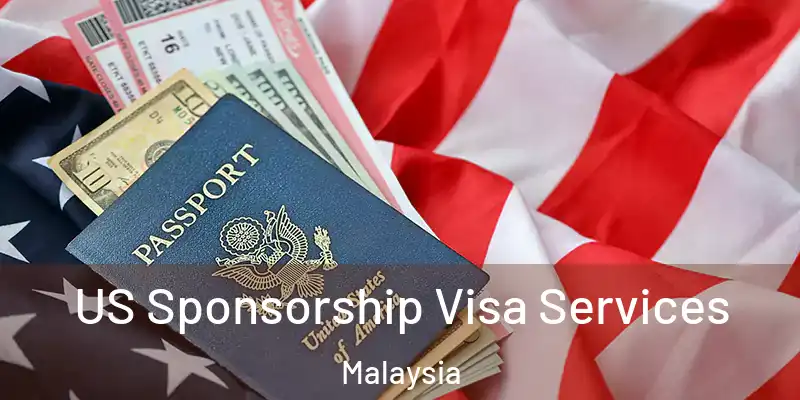  US Sponsorship Visa Services Malaysia