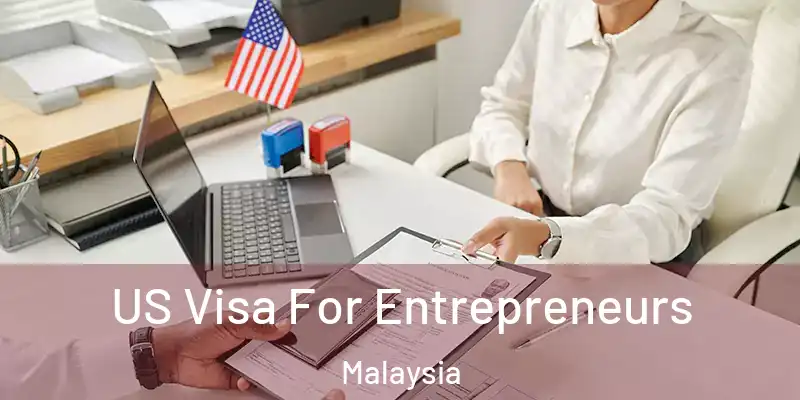  US Visa For Entrepreneurs Malaysia